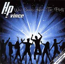 HP Vince / WE CAME HERE TO PARTY / High Fashion Music / MS 509 / 12 Inch