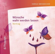 Wünsche wahr werden lassen CD Dynamis Seminare & Verlag