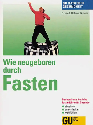 Wie neugeboren durch fasten - neugeboren,