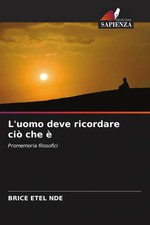 L'uomo deve ricordare ciò che