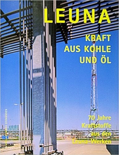 Leuna kraft aus kohle - kohle, Öl
