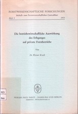 Die betriebswirtschaftliche Auswirkung des Erbganges auf private Forstbetriebe. 