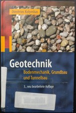 Geotechnik - Bodenmechanik, Grundbau und Tunnelbau / D. Kolymbas (3. Auflage)
