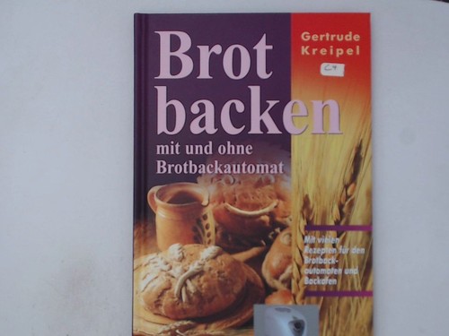 Brot backen mit und ohne - backen:,