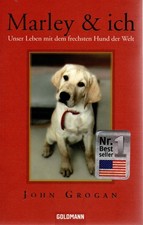MARLEY & ICH - UNSER LEBEN MIT DEM FRECHSTEN HUND DER WELT - JOHN GROGAN