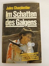 Im Schatten des Galgens Allan Wiltons Kriminalberichte Jules Charpentier: