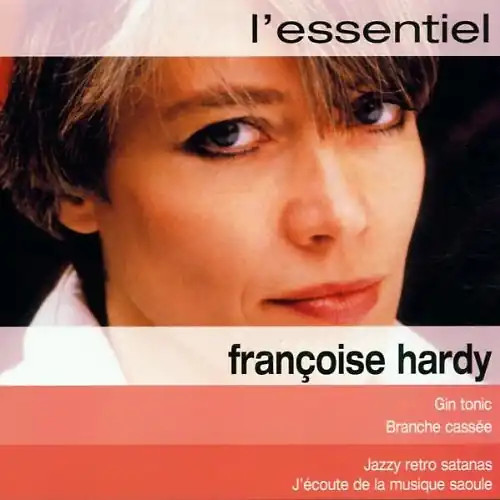 Francoise hardy l essentiel - francoise,