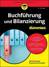 Buchführung und Bilanzierung für Dummies Michael Griga