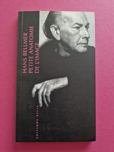 Hans bellmer petite anatomie - hans,