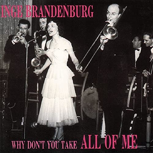 Inge brandenburg why don - brandenburg, you