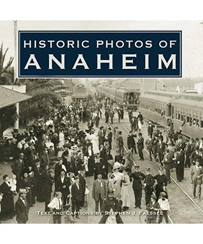 Historic photos anaheim - photos,