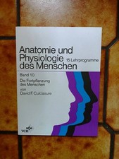 Anatomie und Physiologie des Menschen 10: Die Fortpflanzung des Menschen. TB