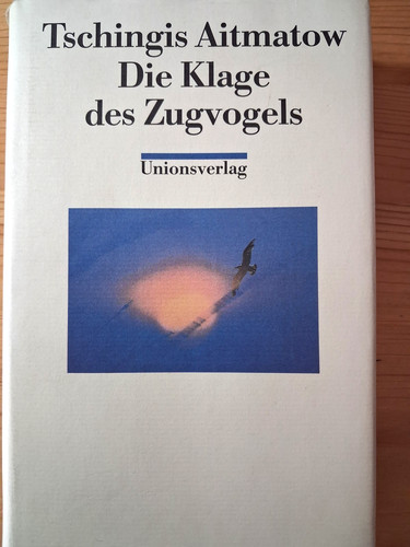 Tschingis aitmatow die klage - tschingis, aitmatow: