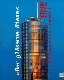 Der gläserne riese rwe - riese:, ein