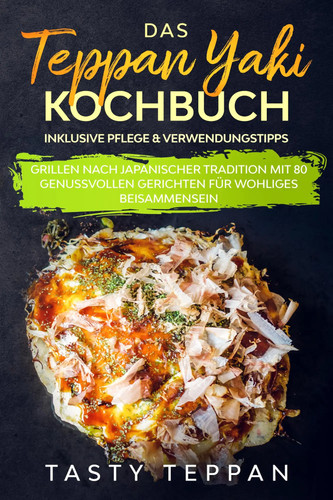 Das teppan yaki kochbuch - das,