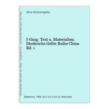 I-Ging: Text u. Materialien. Diederichs Gelbe Reihe China Bd.1