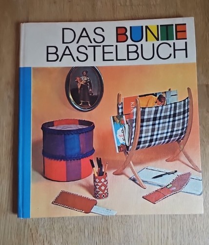 Das bunte bastelbuch - bunte, ddr