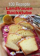 100 Rezepte - Landfrauen Backstube von - | Buch | Zustand sehr gut