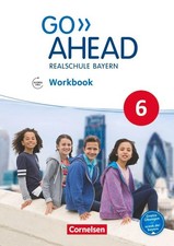Go Ahead 6. Jahrgangsstufe - Ausgabe für Realschulen in Bayern - Workbook mit Au
