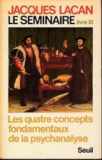 Le Seminaire- Livre XI. Texte etabli par Jacques-Alain Miller. Lacan, Jacques: