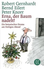 Erna, der Baum nadelt!