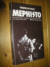 Mephisto, geschrieben für das Theatre de Soleil nach Klaus Mann 'Mephisto, Roman