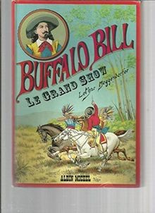 Buffalo bill grand show - le,