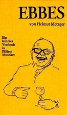 Ebbes. Ein heiteres Versbuch in Pfälzer Mundart von Helm... | Buch | Zustand gut