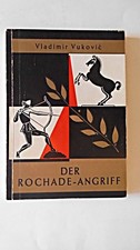 Der Rochade-Angriff (- Schach Rochade Angriff Vukovic: