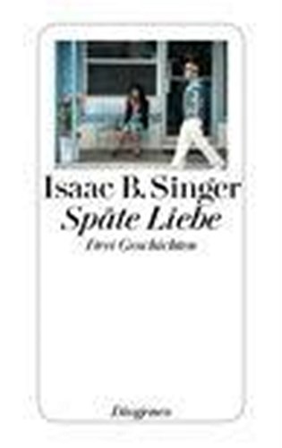 Späte liebe isaac bashevis - liebe,