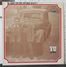 YU GRUPA - Kako To Da Svaki