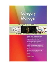 Category Manager A Complete Guide - 2019 Edition, Gerardus Blokdyk