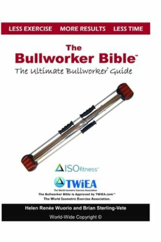The bullworker bible - bullworker,