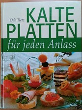 Kalte Platten für jeden Anlass von Oda Tietz 