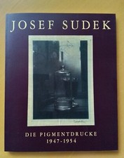 Josef Sudek: Die Pigmentdrucke