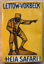 Lettow-Vorbeck: Heia Safari! -