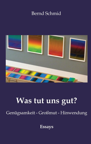 Was tut uns - gut?, genügsamkeit