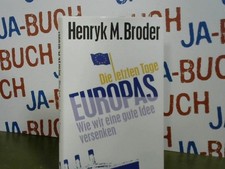 Die letzten Tage Europas : wie