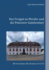 Karl-Heinz Friedrich | Das Freigut zu Werder und die Petzower Gutsbesitzer