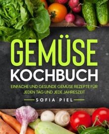 Gemüse kochbuch einfache - gemüse, und