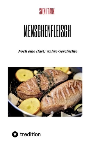 Menschenfleisch noch eine - menschenfleisch:,