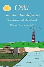 Olli und die Hundefänger: Abenteuer auf Ameland de Me... | Buch | Zustand sehr gut