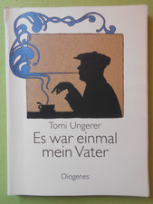 Alte Biografie-Tomi UNGERER, Es war einmal mein Vater, 2003 EDA,ca.150 Abb.gt.Ex