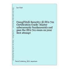 CompTIA® Security+® SY0-701 Certification Guide: Master cybersecurity fundamenta