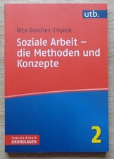 Soziale Arbeit-Die Methoden und Konzepte , Rita Braches-Chyrek