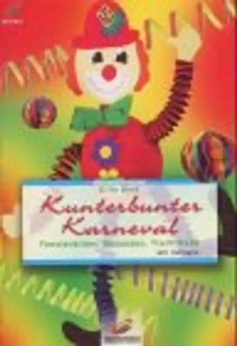 Kunterbunter karneval - kunterbunter,