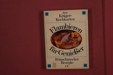 373249 Arne Krüger FLAMBIEREN FÜR GENIESSER Gräfe und Unzer Verlag Feinschmec