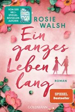 Ein ganzes Leben lang von Rosie Walsh (2021, Taschenbuch)