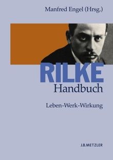 Rilke handbuch leben werk - leben, –