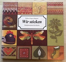 Wir sticken Handarbeitsbuch für Kinder 1. Auflage 1987 DDR